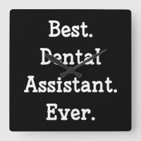 Best. Dental Assistant. Ever.