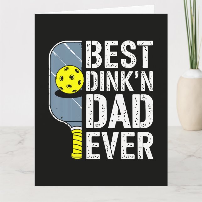 Best Dink'N Dad Ever Pickleball Card (Front)