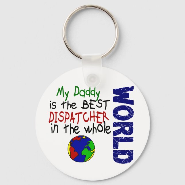 Best Dispatcher In World 2 (Daddy) Keychain (Front)