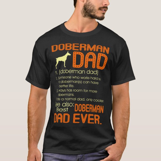Best Doberman Dad Ever Fathers Father's Day Gift T-Shirt (Front)
