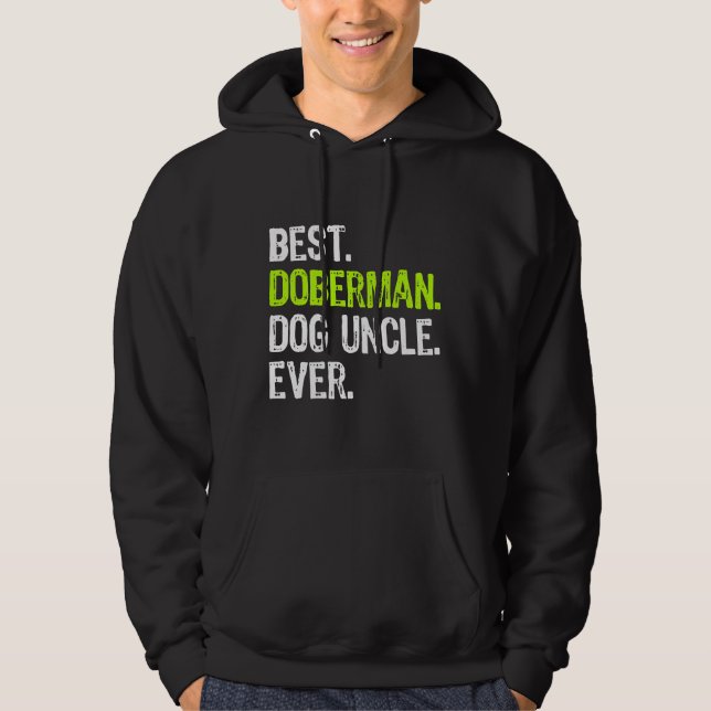 Best Doberman Dog Uncle Ever Hoodie (Front)