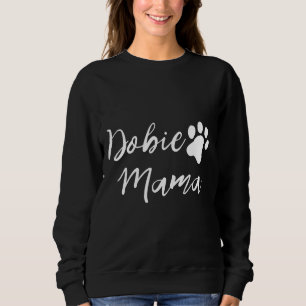 Best Doberman Mom Ever 115 Sweatshirt
