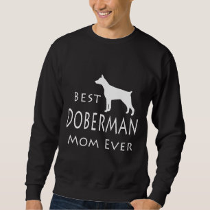 Best Doberman Mom Ever 116 Sweatshirt