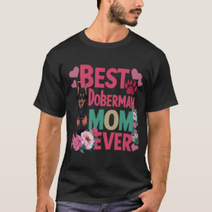 Best Doberman Mom Ever T-Shirt