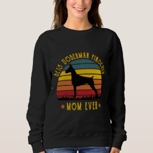 Best Doberman Pinscher Dad Ever Funny Mom Graphic Sweatshirt