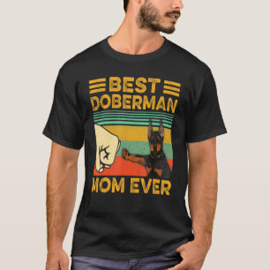 Best Doberman Pinscher Mom Ever Funny Vintage T-Shirt