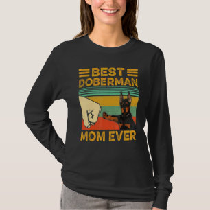 Best Doberman Pinscher Mom Ever Funny Vintage T-Shirt