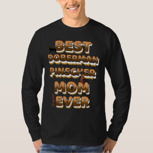 Best Doberman Pinscher Mom Ever Golden Text T-Shirt