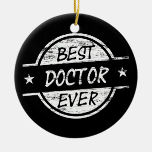 Best Doctor Ever White Ceramic Ornament