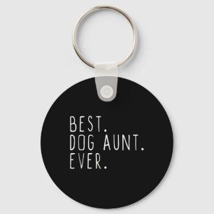 Best Dog Aunt Ever Cute Funny Keychain