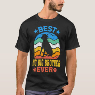 Best DOG BIG BROTHER Ever Vintage Father's Day T-Shirt