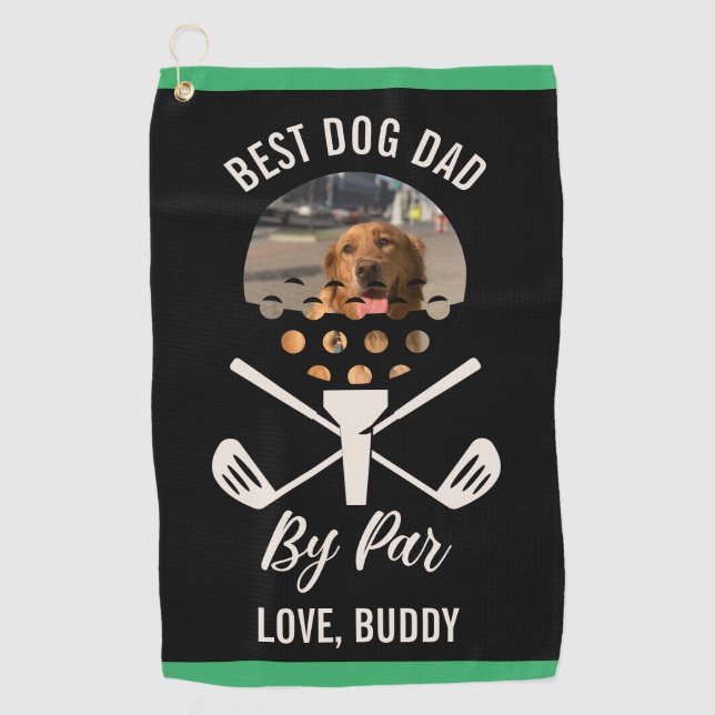 Best Dog Dad By Par Custom Dog Photo Father's Day Golf Towel (Front)