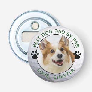 BEST DOG DAD BY PAR Photo Golf Ball Paw Print Bottle Opener
