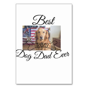 Best dog Dad ever add pet name photo bone golden r Table Number
