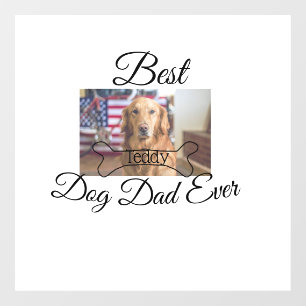 Best dog Dad ever add pet name photo bone golden r Window Cling