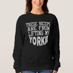 Best Dog Dad Ever Biceps Yorkie  For Women Dad Fat Sweatshirt