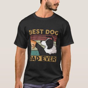 Best Dog Dad Ever Border Collie T-Shirt