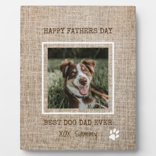 Best Dog Dad Ever  Burlap Photo Father's Day Plaque