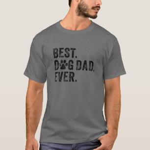 Best Dog Dad Ever Dog Daddy Funny Father's Day Vin T-Shirt