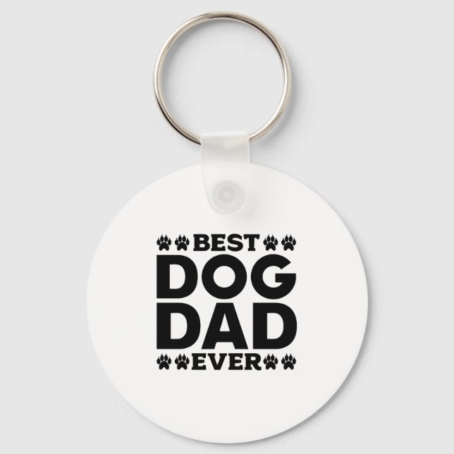 Best Dog Dad Ever - Dog Lover & Dog Owner Father's Keychain (Front)