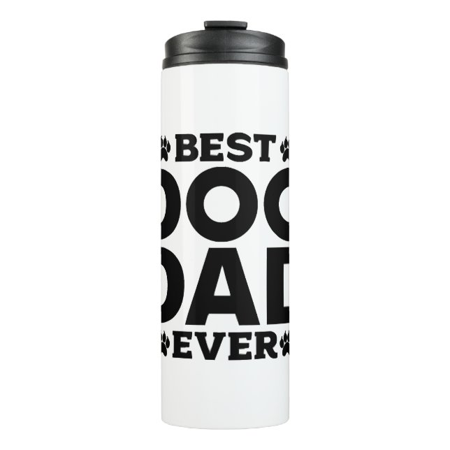 Best Dog Dad Ever - Dog Lover & Dog Owner Father's Thermal Tumbler (Front)