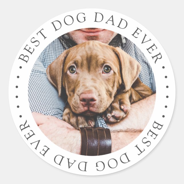 Best Dog Dad Ever Elegant Simple Custom Photo Classic Round Sticker (Front)