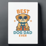 Best Dog Dad Ever � Funny Father's Day Dog Shirt Plaque<br><div class="desc">Best Dog Dad Ever � Funny Father's Day Dog Shirt</div>