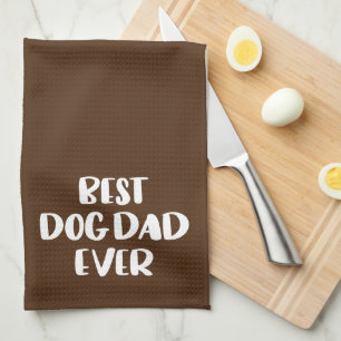 Best Dog Dad Ever Kitchen Towel