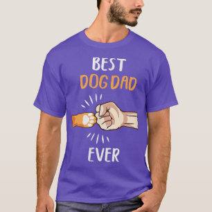 Best Dog Dad Ever Lover Owner Cute Men Gift T-Shirt