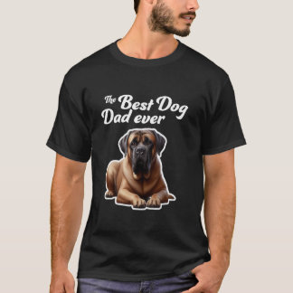 Best Dog Dad Ever - Mastiff T-Shirt