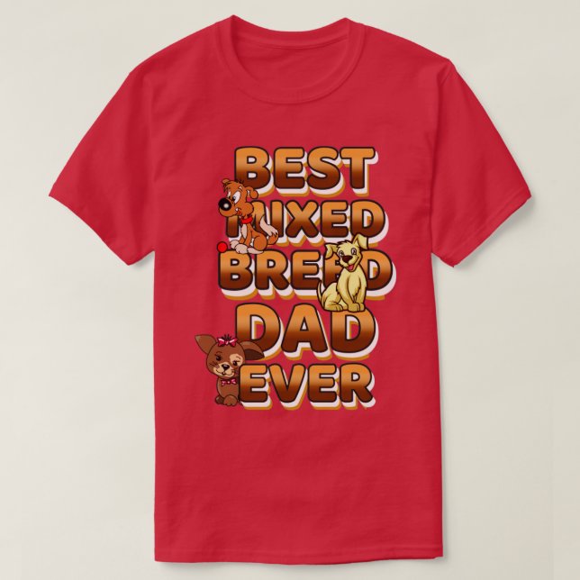 Best Dog Dad Ever Mixed T-Shirt (Design Front)