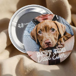 Best Dog Dad Ever Modern Custom Pet Photo 2 Inch Round Button<br><div class="desc">This simple and classic design is composed of serif typography and add a custom photo</div>