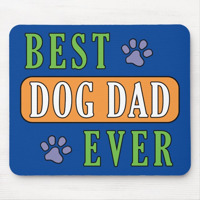 Best Dog Dad Ever   Mouse Pad (Front)