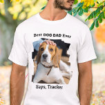 Best Dog Dad Ever Personalized Pet Photo T-Shirt<br><div class="desc">Best Dog Dad Ever... Surprise your favourite Dog Dad this Father's Day with this super cute custom pet photo shirt. Customize this dog dad shirt with your dog's favourite photo, and name. Best Dog Dad Ever ... Says , Your Dog's name This dog dad t-shirt is a must for dog...</div>