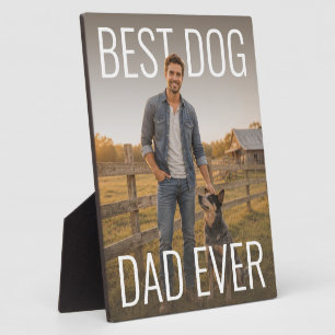 Best Dog Dad Ever PhotoPop Plaque