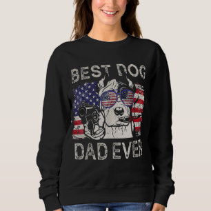 Best Dog Dad Ever Pitbull American Flag 4th Of Jul Sweatshirt
