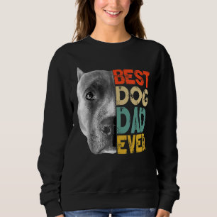 Best Dog Dad Ever Pitbull  Father's Day Retro Sweatshirt