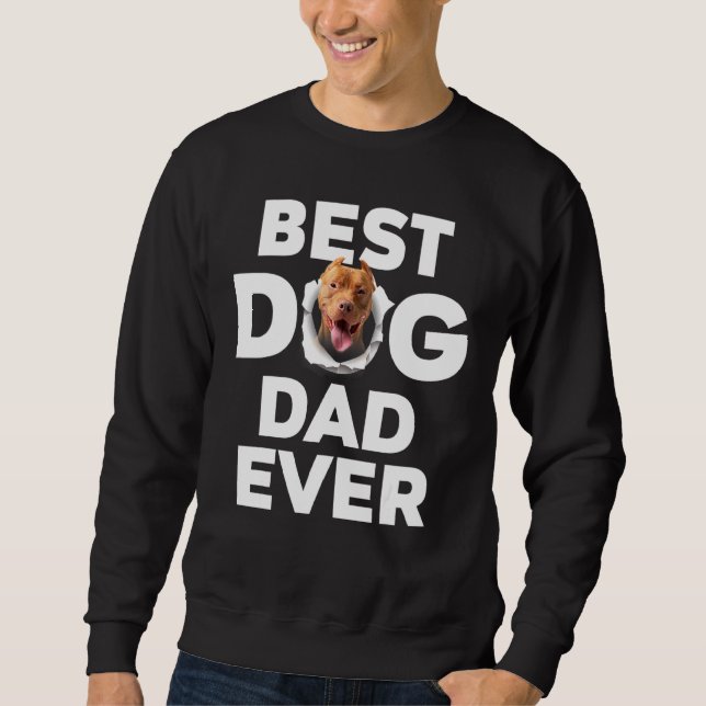Best Dog Dad Ever Pitbull Sweatshirt (Front)