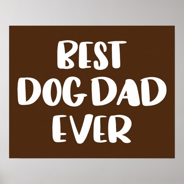 Best Dog Dad Ever Poster (Front)