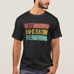 Best Dog Dad Ever Retro Dog Daddy Pet Lover F T-Shirt