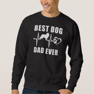 Best Dog Dad Ever Rough Collie Dog Heartbeat Paw P Sweatshirt