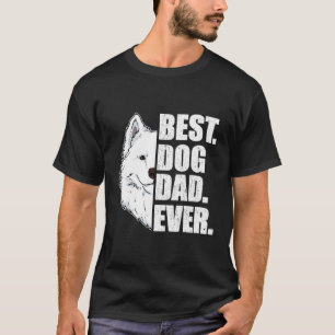 Best Dog Dad Ever Samoyed Dad Father'S Day Gift T-Shirt