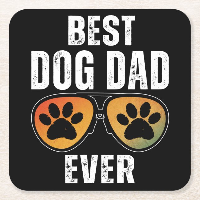 BEST DOG DAD EVER SQUARE PAPER COASTER (Front)