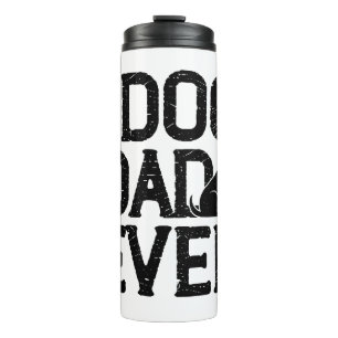 Best Dog Dad Ever T-Shirt Design (3) Thermal Tumbler