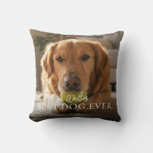Best Dog Ever Your Pet Name And Photo  Throw Pillow