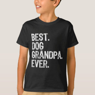 Best Dog Grandpa Ever Funny Cool T-Shirt