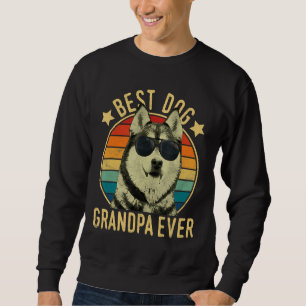 Best Dog Grandpa Ever Siberian Husky Sweatshirt