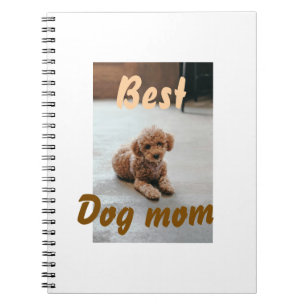 Best dog mom brown puddle pet dog cat mothers day  notebook