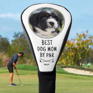 Best Dog Mom By Par Mother's Day Custom Photo Golf Head Cover