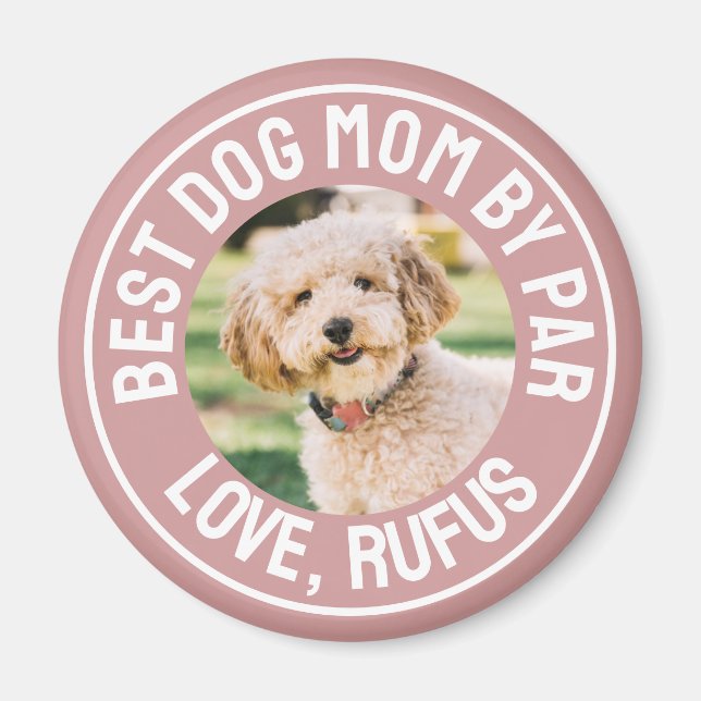 Best Dog Mom By Par Photo Dusty Rose Pink Magnet (Front)